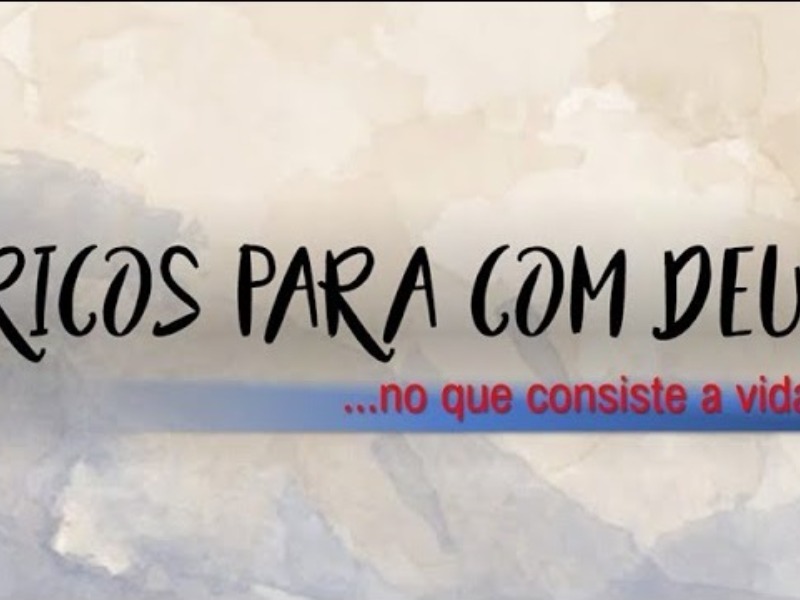 Ricos para com Deus