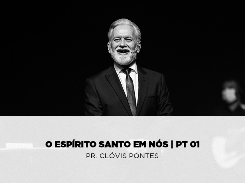 O Espirito Santo em Nós - Pt 01