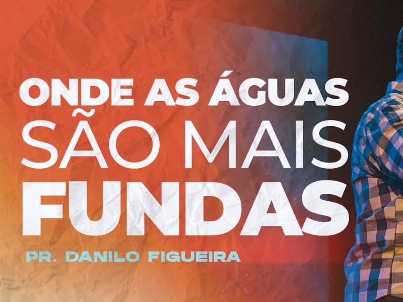 ONDE AS ÁGUAS SÃO MAIS FUNDAS