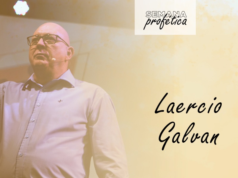 Semana Profética || Pr. Laercio Galvan