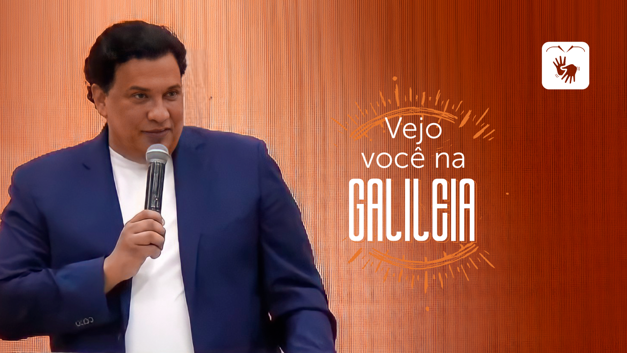Vejo você na Galileia