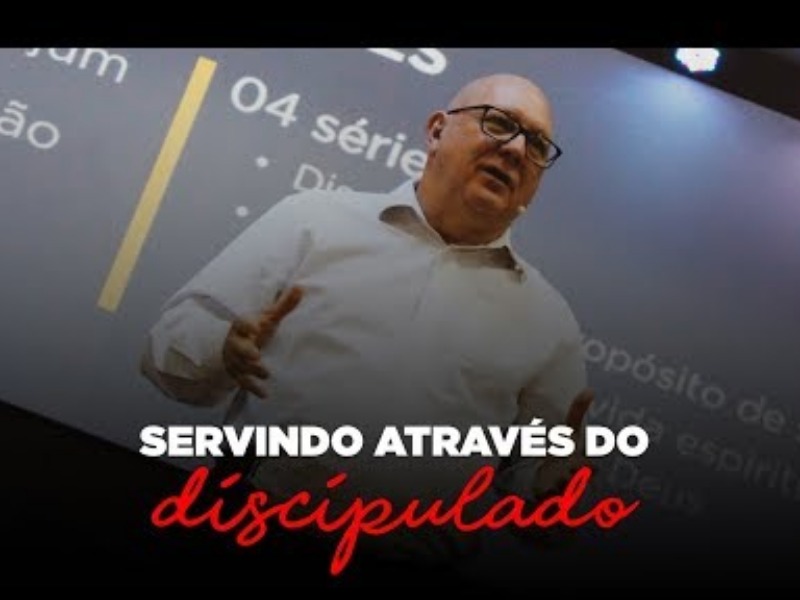 Servindo através do discipulado - Pr. Laercio Galvan