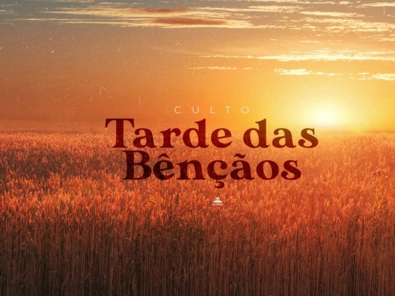 TARDE DAS BÊNÇÃOS