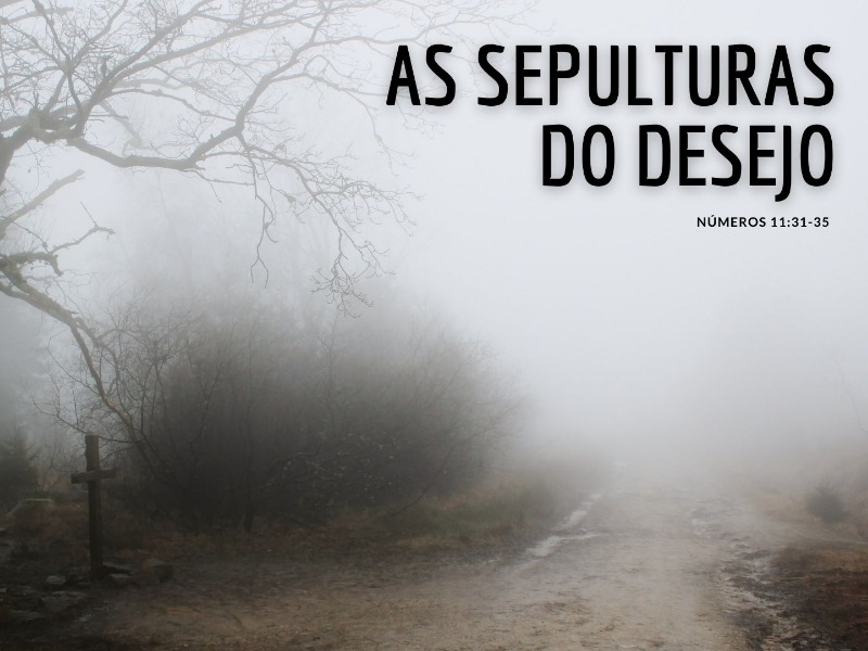 As Sepulturas do Desejo