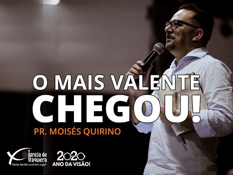 O mais valente chegou