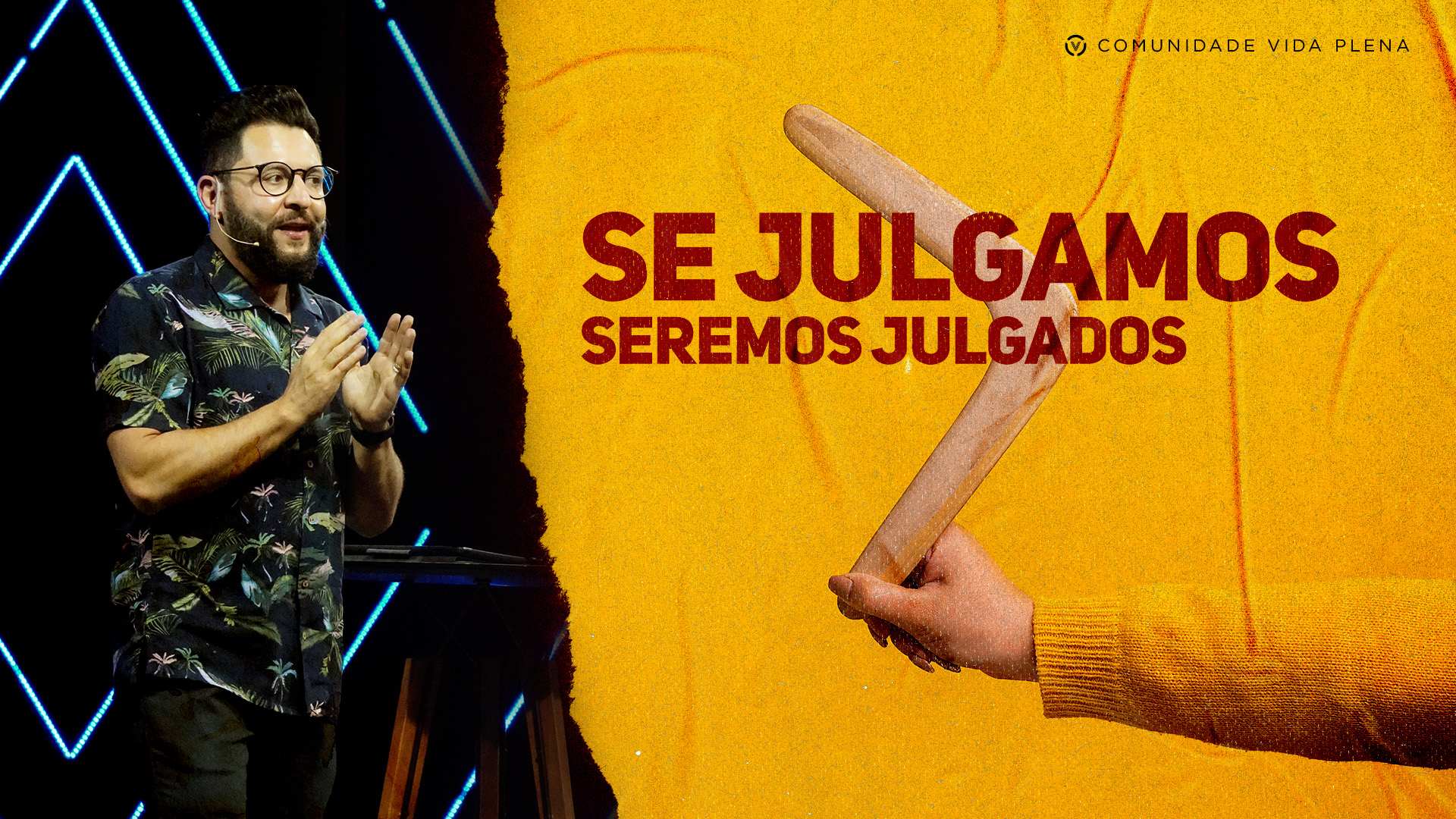 Se Julgamos seremos julgados