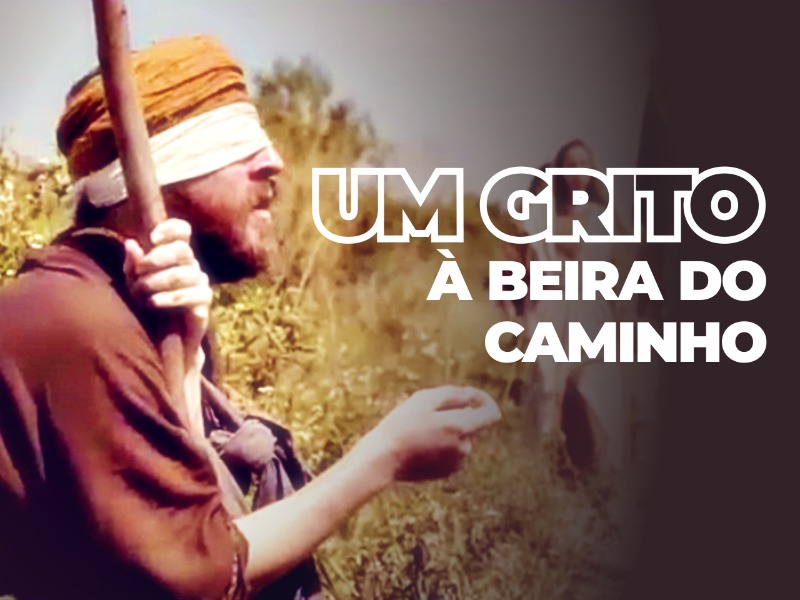 Um grito à beira do caminho