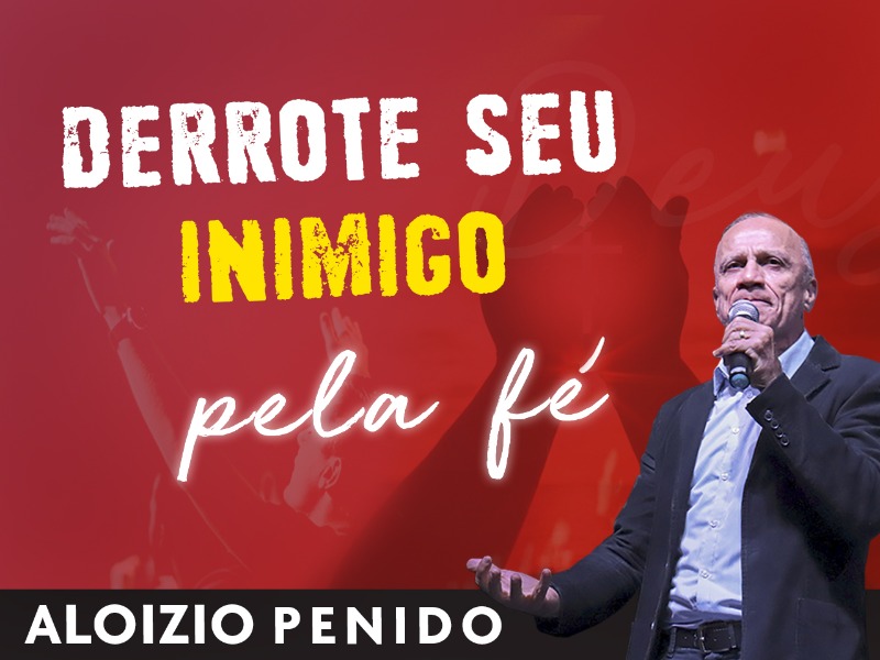 Derrote teu inimigo pela fé