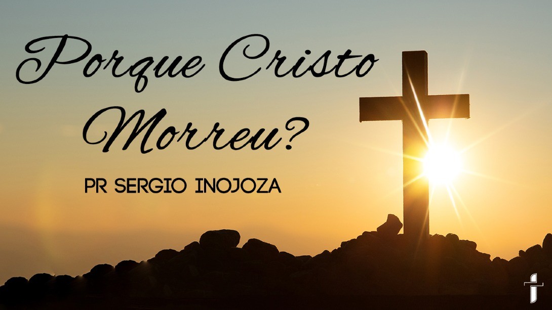 Porque Cristo Morreu?
