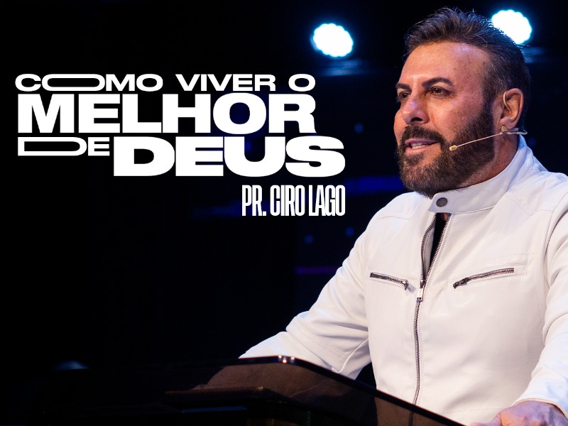 Como viver o melhor de Deus