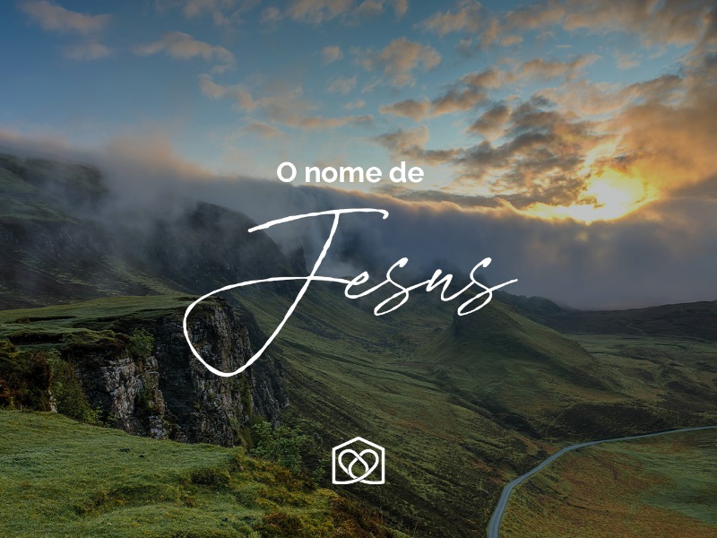 O nome de Jesus!