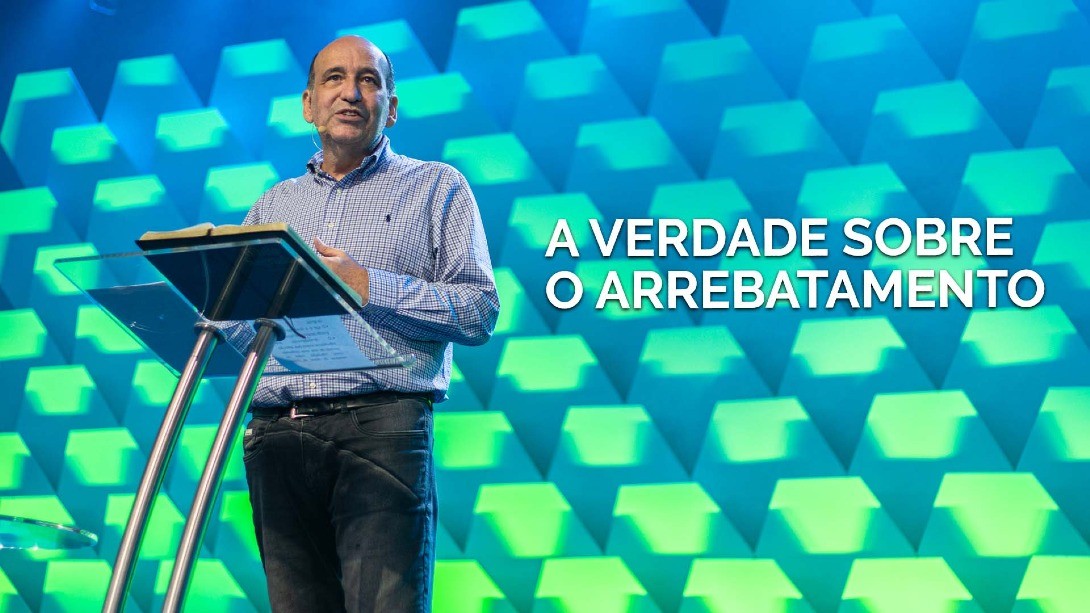 A verdade sobre o arrebatamento