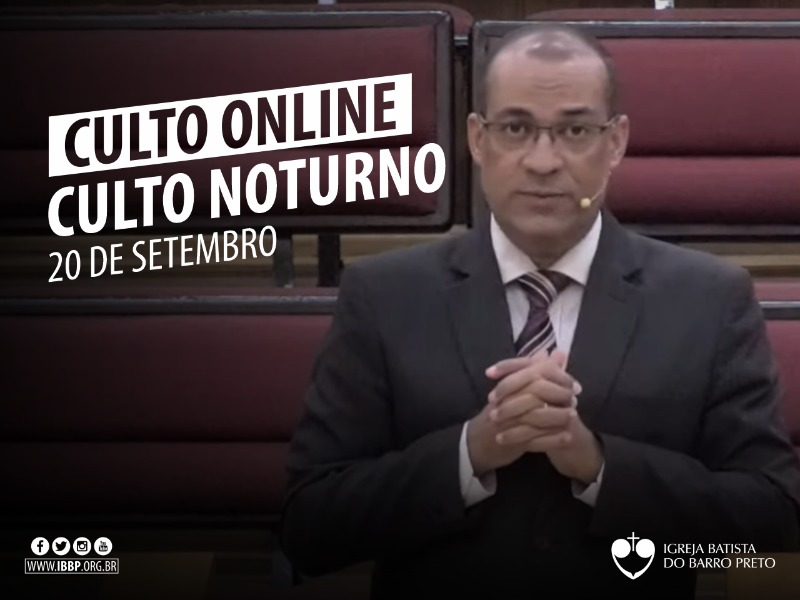 Culto Noturno - 20/09/2020