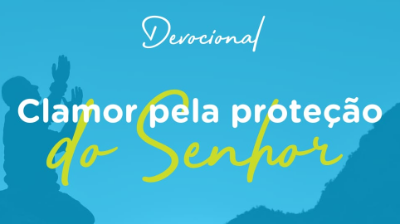 Clamor Pela Proteção do Senhor