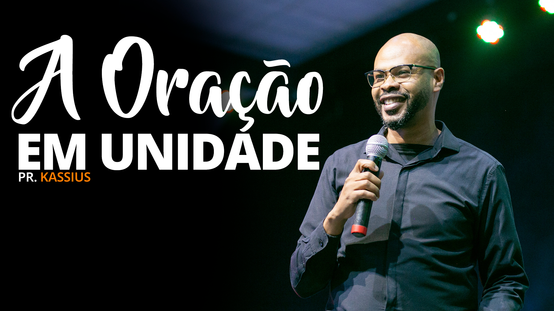 A ORAÇÃO EM UNIDADE