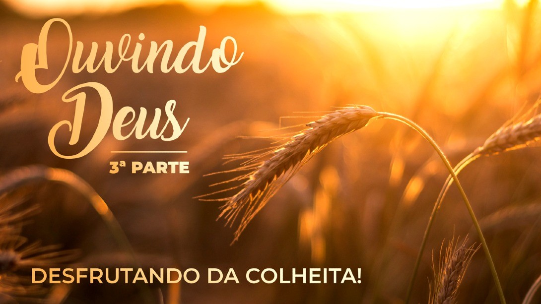 Ouvindo Deus (3ª parte)
