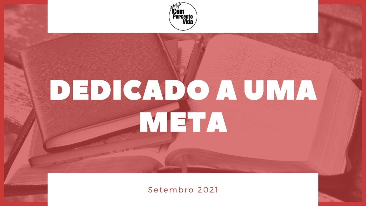 Dedicado a uma meta