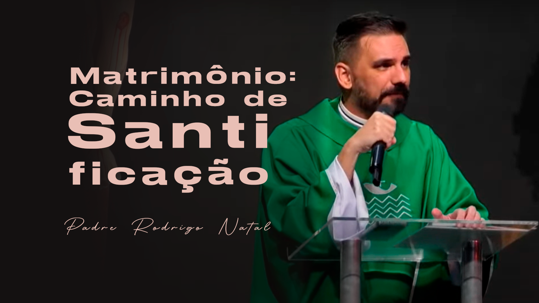 Matrimônio: Caminho de Santificação