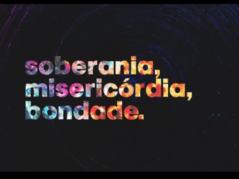 Soberania, misericórdia, bondade
