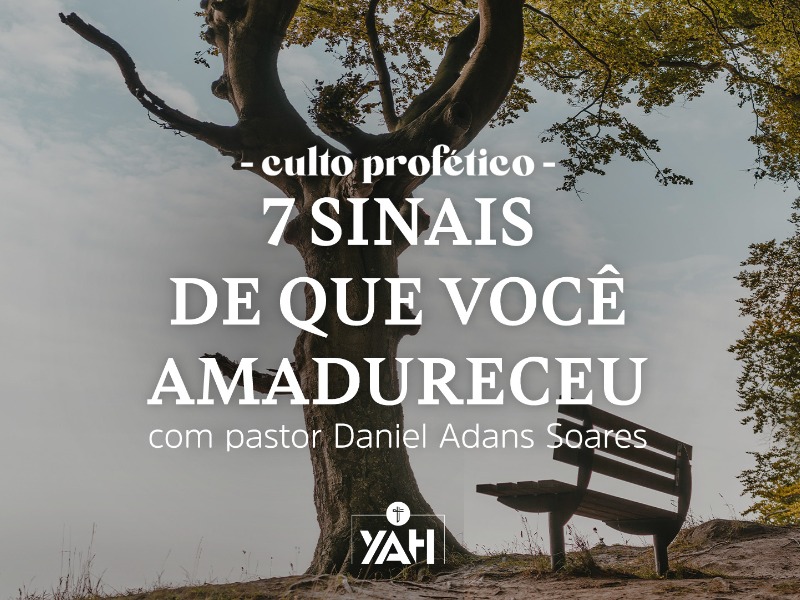 7 Sinais de que Você Amadureceu