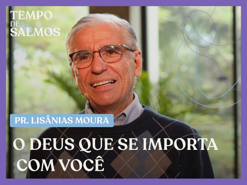 O Deus que se importa com Você