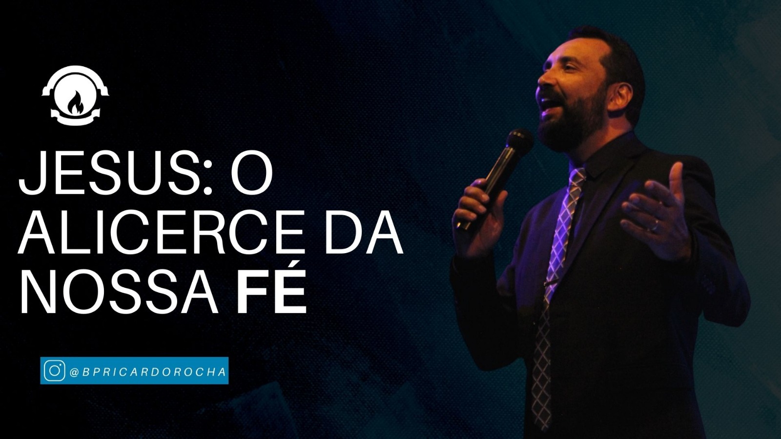 JESUS: O ALICERCE DA NOSSA FÉ
