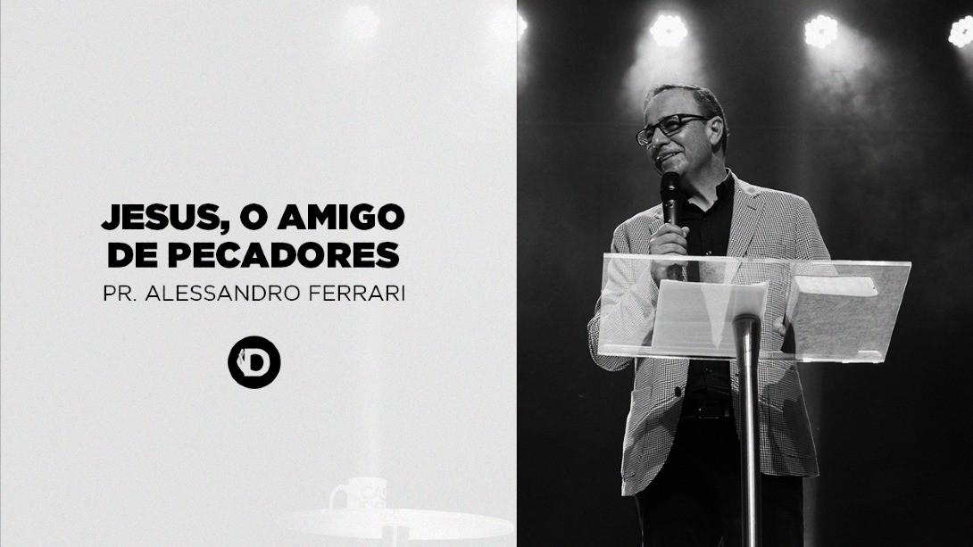 Jesus, O Amigo de Pecadores