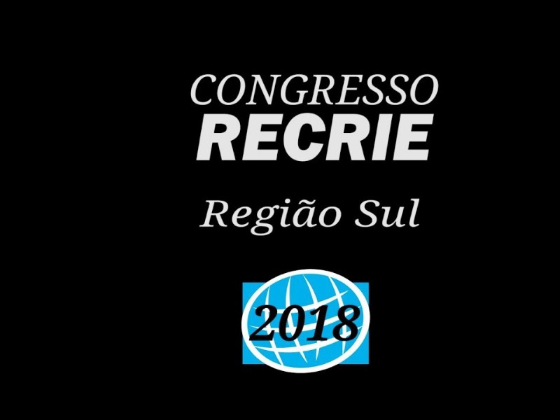 Congresso Recrie Sul 2018 | 10 vezes mais