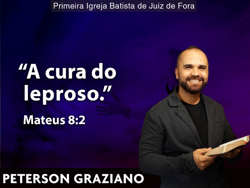 A cura do leproso Mateus 8:2