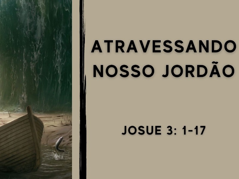 Atravessando Nosso Jordão