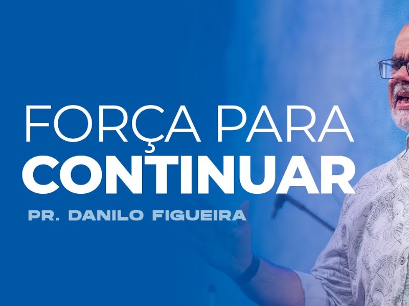 FORÇA PARA CONTINUAR