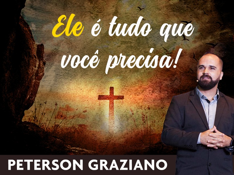 Ele é tudo que você precisa