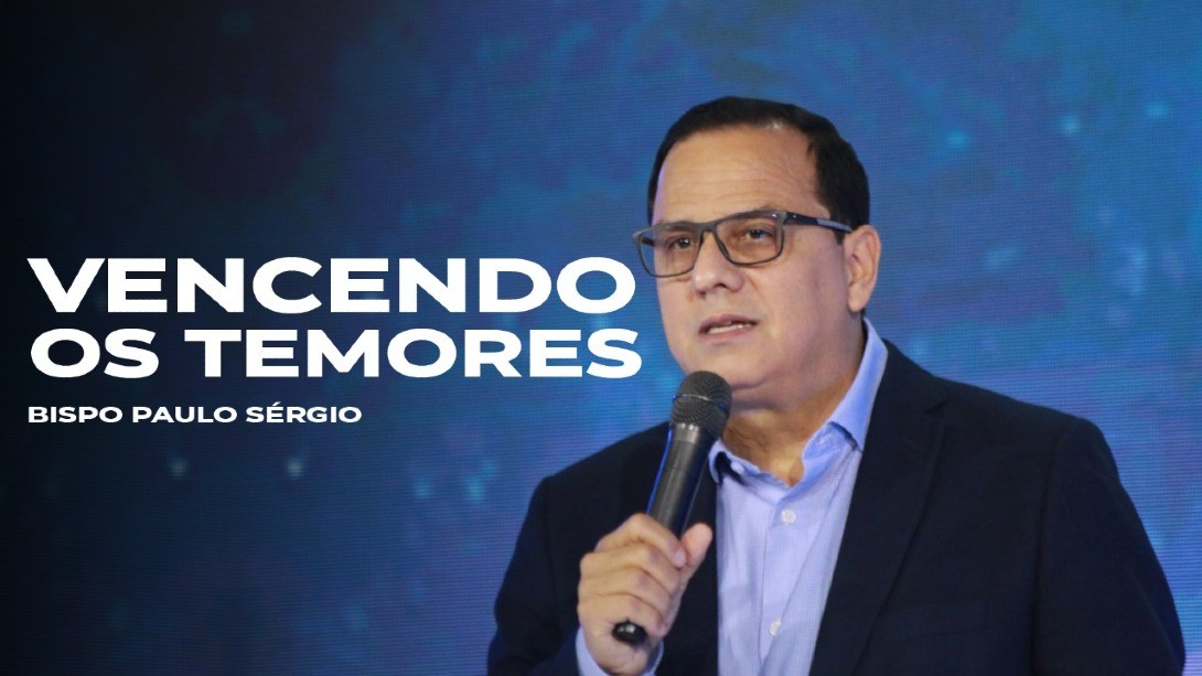 Vencendo os temores