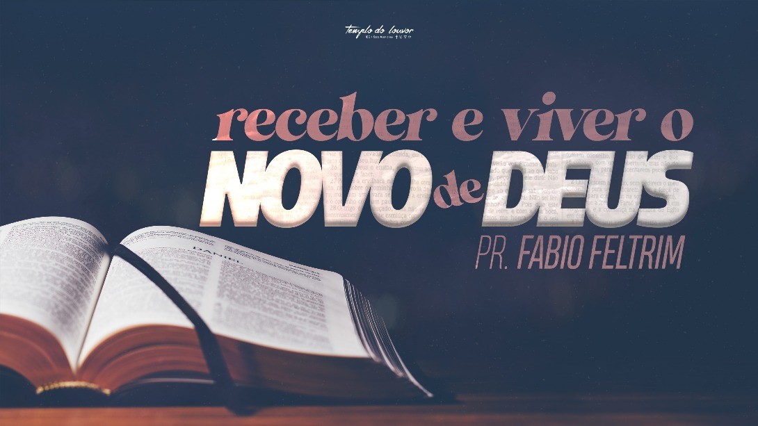 Receber e viver o novo de Deus