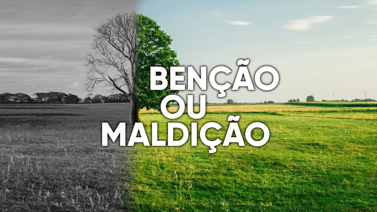 Benção ou Maldição