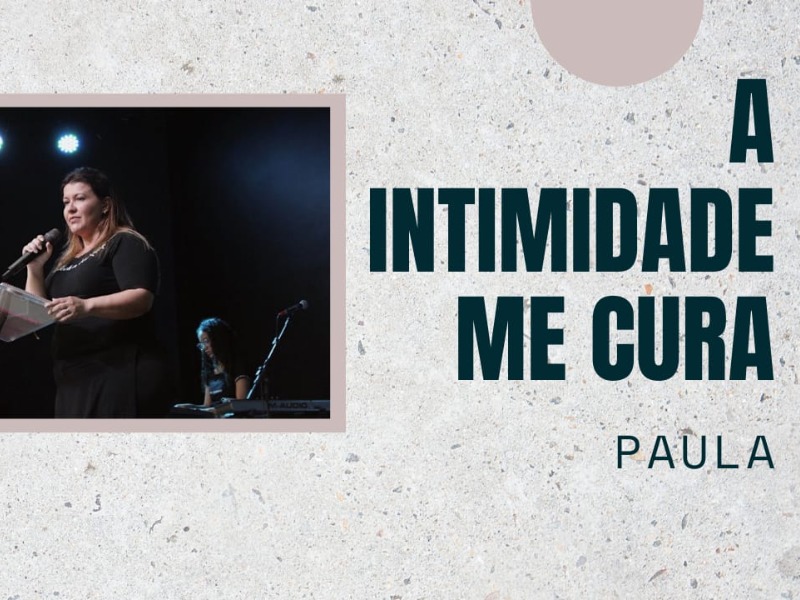 A INTIMIDADE ME CURA.