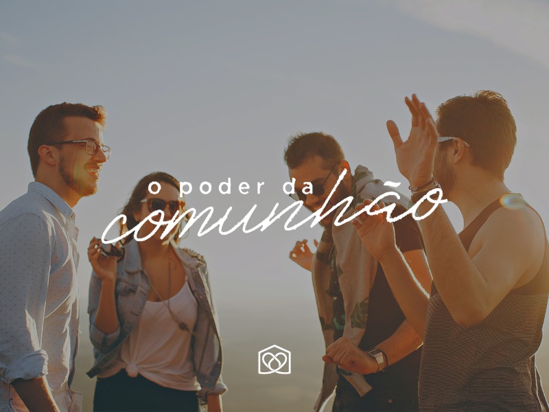 O poder da comunhão