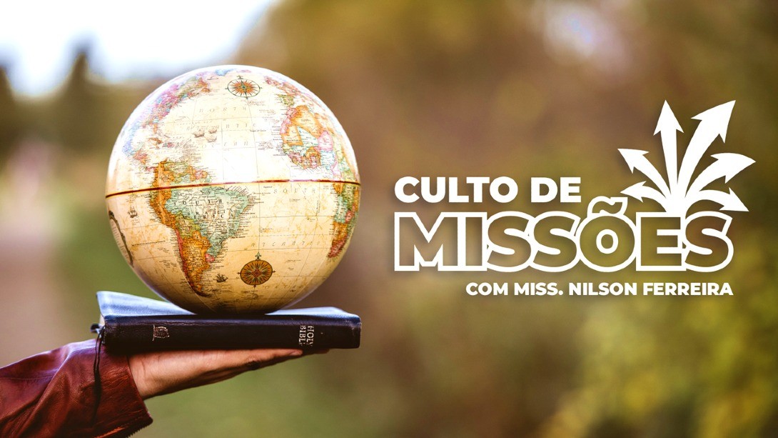 Culto de Missões - Parte 01