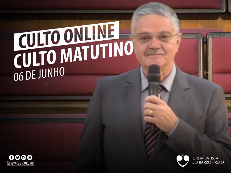 Culto Matutino - 06/06/2021