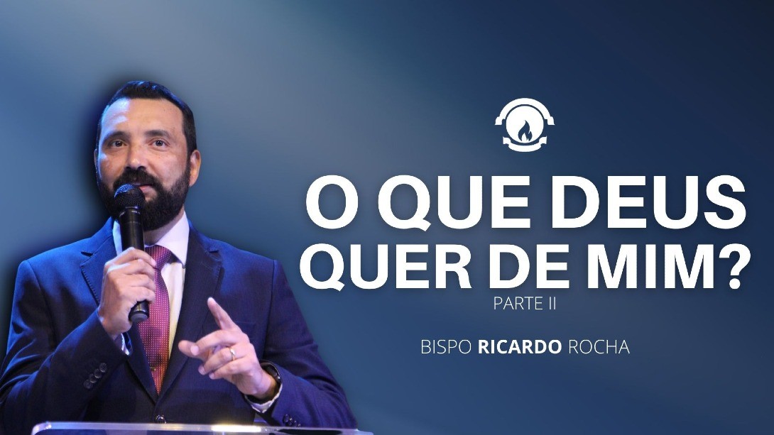O QUE DEUS QUER DE MIM? PARTE II