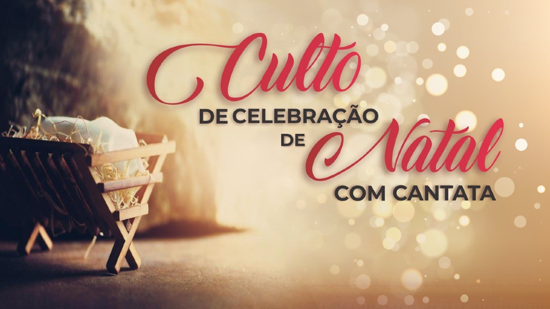 Culto de Celebração de Natal 2021