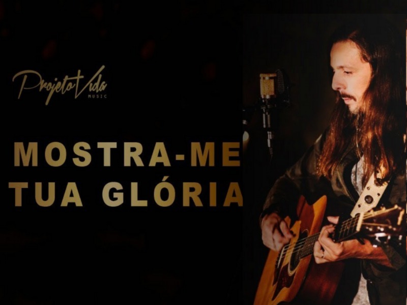 Mostra-me Tua Glória