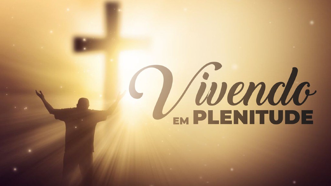 Vivendo em Plenitude