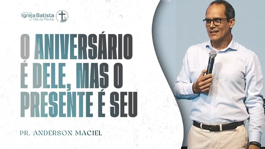 O aniversário é Dele, mas o presente é seu