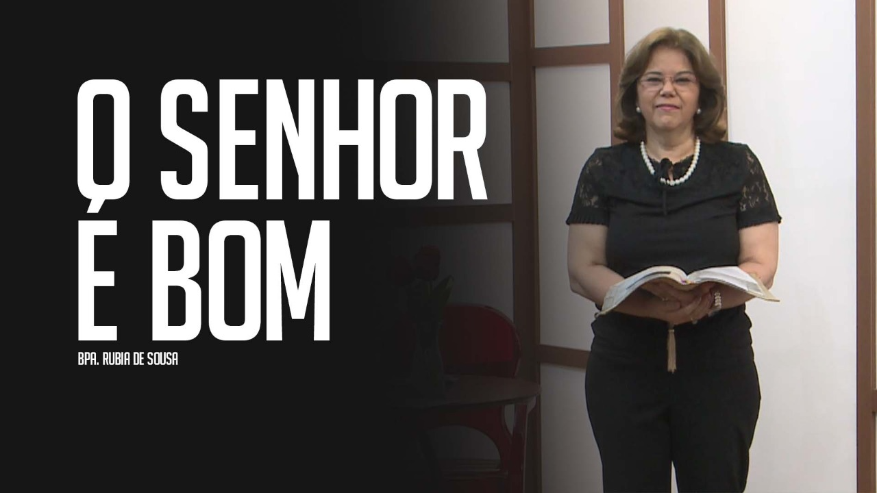 O Senhor é bom