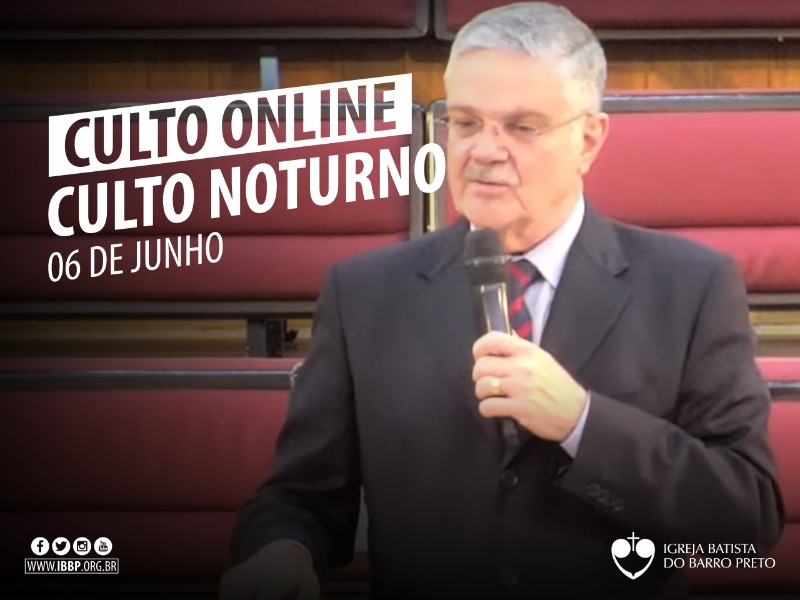 Culto Noturno - 06/06/2021