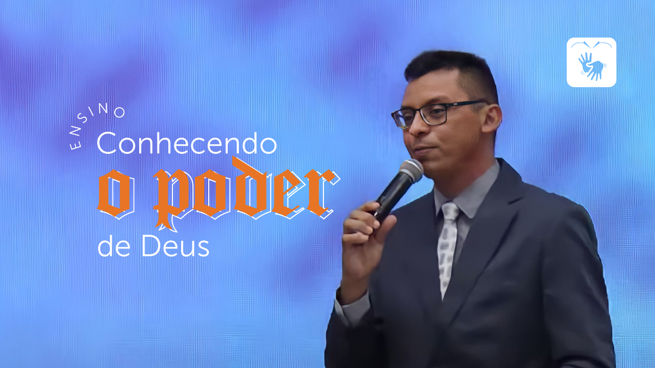 Conhecendo o poder de Deus