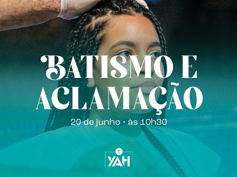 Batismo e Aclamação Junho 2021