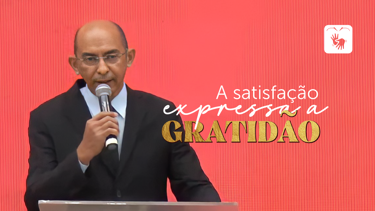 A satisfação expressa a gratidão