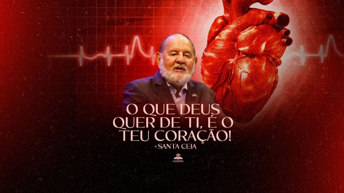 O QUE DEUS QUER DE TI, É O TEU CORAÇÃO